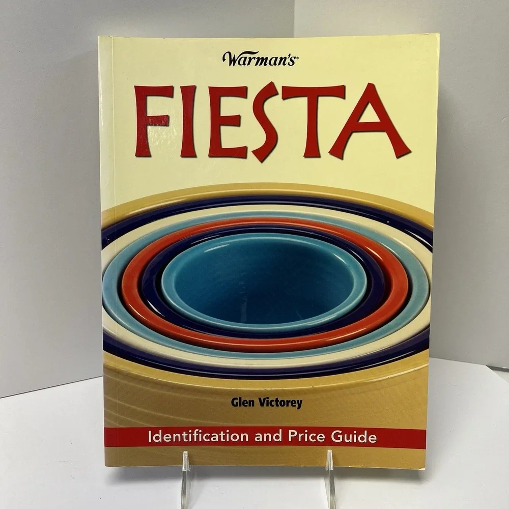 Warman's Fiesta: Identification And Price Guide By Glen Victorey 2007
